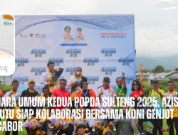 Parimo Juara Umum Kedua POPDA Sulteng 2025, Azis Tombolotutu Siap Kolaborasi Bersama KONI Genjot Prestasi Cabor