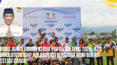 Parimo Juara Umum Kedua POPDA Sulteng 2025, Azis Tombolotutu Siap Kolaborasi Bersama KONI Genjot Prestasi Cabor