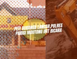 PETI Buranga Lancar, Polres Parigi Moutong Irit Bicara
